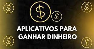 Os 7 Melhores Aplicativos Para Ganhar Dinheiro em 2025
